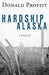 Hardship Alaska by Donald Proffit