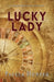 Lucky Lady by Paulla Hunter