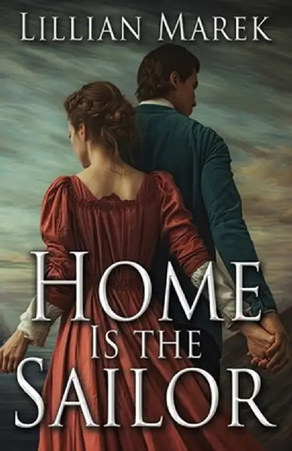 Home is the Sailor by Lilian Marek