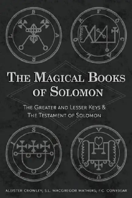The Magical Books of Solomon: The Greater and Lesser Keys & The Testament of Solomon by Aleister Crowley