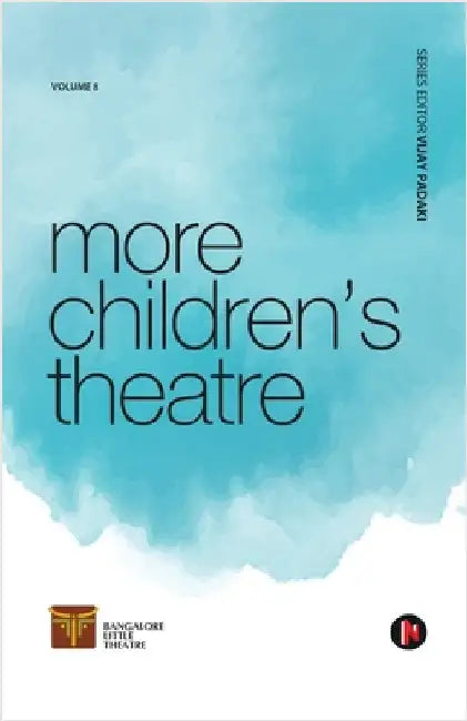 Volume 8: More Children's Theatre by Vijay Padaki