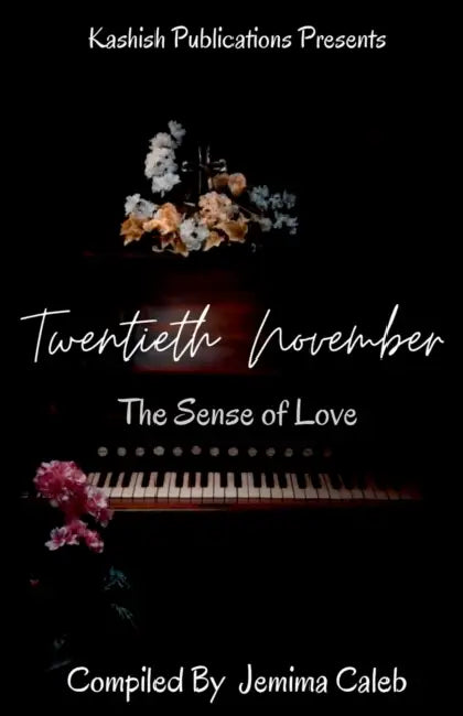 Twentieth November: The Sense of Love by Jemima Caleb