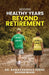 Adding Healthy Years Beyond Retirement by Dr Ramachandra Hegde Bhandimane