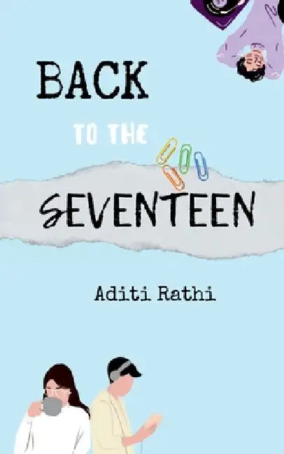 Back To The Seventeen... by Aditi Rathi