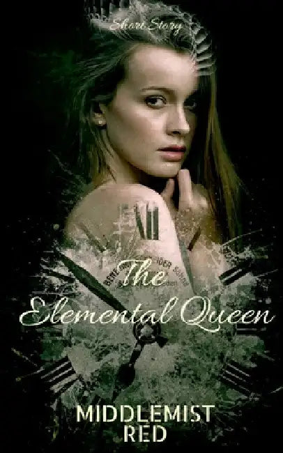 The Elemental Queen: A Short Story by Middlemist Red