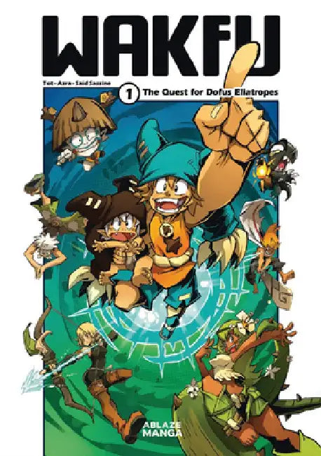Wakfu Manga Vol 1: The Quest for the Eliatrope Dofus by Tot