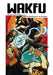 Wakfu Manga Vol 4: The Wandering of the Eliatropes by Tot