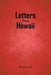Letters from Hawaii by Jr. Lindsey R. K.