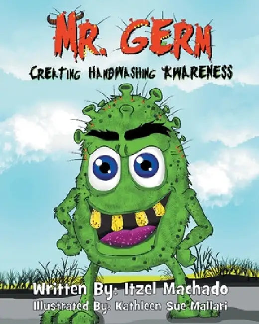 Mr. Germ: Creating Handwashing Awareness by Itzel Machado