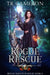 Rogue Rescue by Tr Cameron, Martha Carr