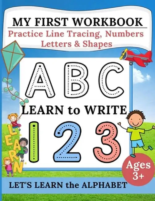 My First Workbook: Practice Line Tracing, Numbers, Letters & Shapes Learn to write Handwriting Practice for Preschoolers by Lora Dorny