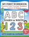 My First Workbook: Practice Line Tracing, Numbers, Letters & Shapes Learn to write Handwriting Practice for Preschoolers by Lora Dorny