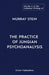 The Collected Writings of Murray Stein: Volume 4: The Practice of Jungian Psychoanalysis by Murray Stein