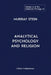 The Collected Writings of Murray Stein: Volume 6: Analytical Psychology And Religion by Murray Stein