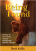 Being Found: Healing the Very Young Through Relationship and Play Therapy by Kelly, Dott