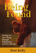 Being Found: Healing the Very Young Through Relationship and Play Therapy by Dott Kelly
