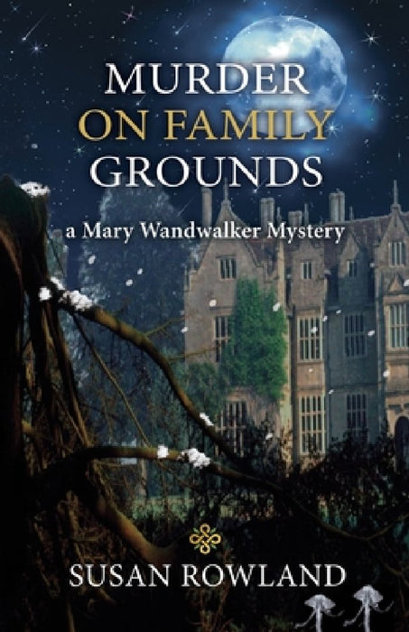 Murder On Family Grounds: A Mary Wandwalker Mystery by Susan Rowland