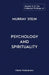The Collected Writings of Murray Stein: Volume 8: Psychology and Spirituality by Murray Stein