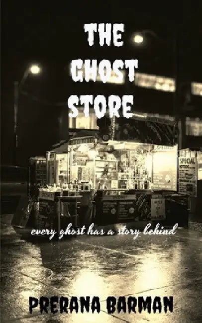 The Ghost Store by Prerana Barman