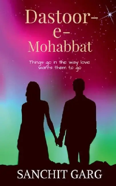 Dastoor-e-Mohabbat by Sanchit Garg