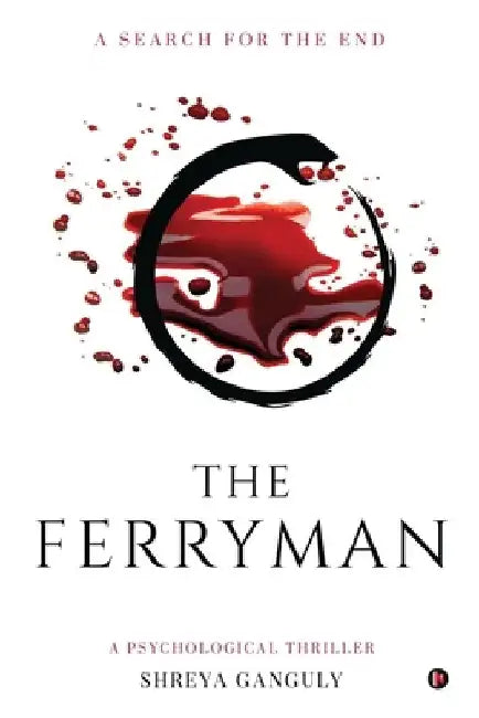 The Ferryman: A Search for the End by Shreya Ganguly