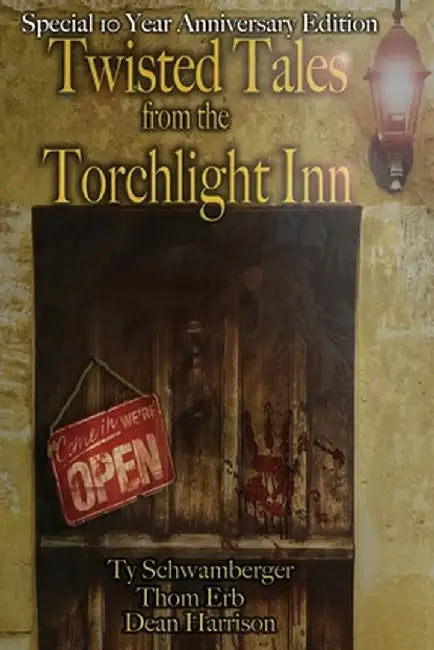 Twisted Tales from the Torchlight Inn by Ty Schwamberger