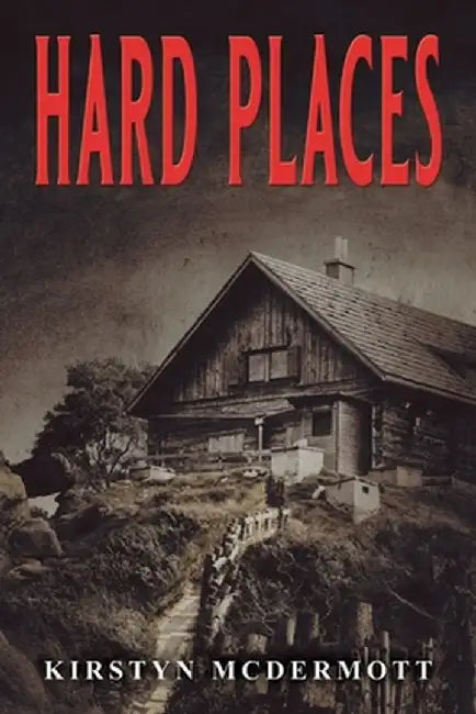 Hard Places by Kirstyn McDermott