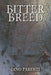 Bitter Breed by Dino Parenti