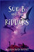 Sue B and the Ridders: The Ridders Series by Melissa Ruth Rotert