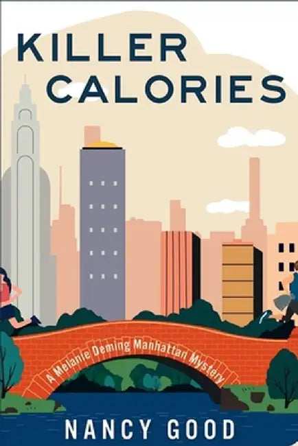 Killer Calories: A Melanie Deming Manhattan Mystery by Nancy Good