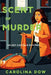 Scent of Murder: An Issy Castillo Murder Mystery by Carolina Dow
