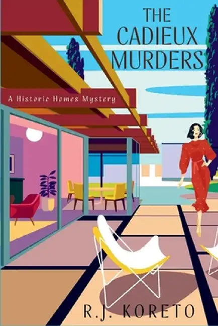 The Cadieux Murders: A Historic Homes Mystery by R. J. Koreto