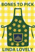 Bones to Pick: A Brie Hooker Mystery by Linda Lovely