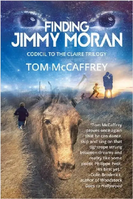 Finding Jimmy Moran: Codicil to The Claire Trilogy by McCaffrey, Tom