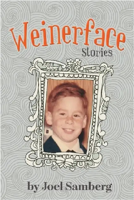 Weinerface: Stories by Samberg, Joel