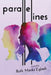 Parallel Lines by Eglash, Ruth Marks