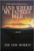 Land Where My Fathers Died by Morris, Joe Edd