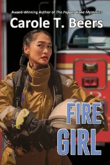 Fire Girl by Carole T. Beers