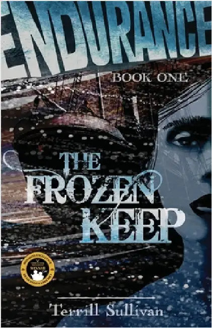 Endurance: The Frozen Keep: Tales from the Heroic Age of Exploration by Sullivan, Terrill