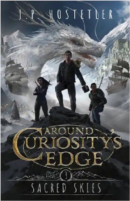 Around Curiosity's Edge: Sacred Skies by Hostetler, J. P.