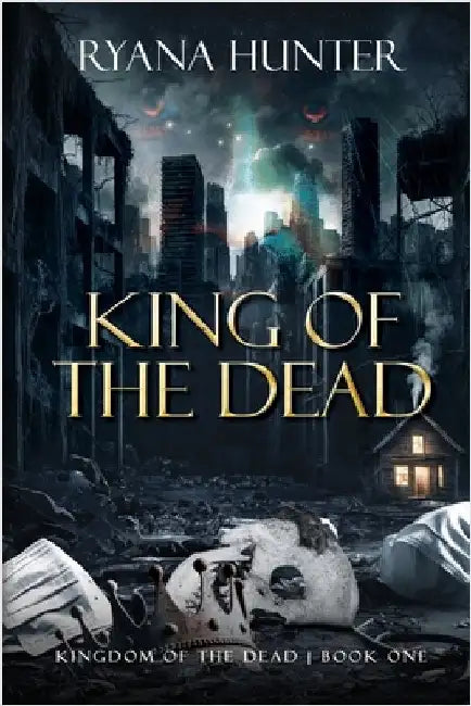King of the Dead: A Zombie Romance by Hunter, Ryana