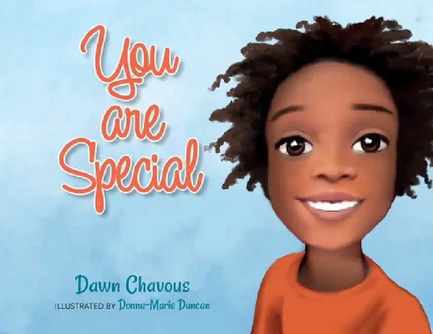 You are Special by Dawn Chavous