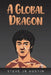 A Global Dragon by Steve Jb Austin