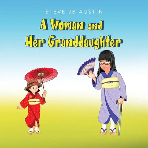 A Woman and Her Granddaughter by Steve Jb Austin