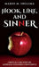 Hook, Line, and Sinner: Critical Care for the Mortally Wounded Conscience by Mario M. Inglima