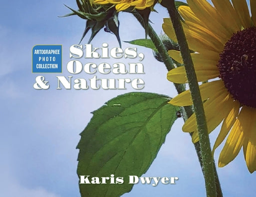 Skies, Ocean & Nature: Artographee Photo Collection by Karis Dwyer