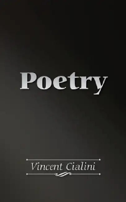Poetry by Vincent Cialini