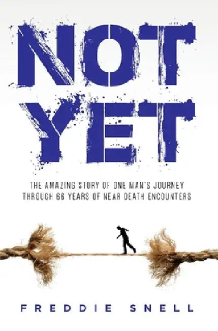 Not Yet by Freddie Snell