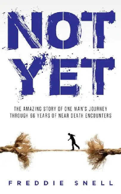 Not Yet by Freddie Snell