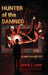 Hunter of the Damned: A walk through Hell by Kevin J. Laws